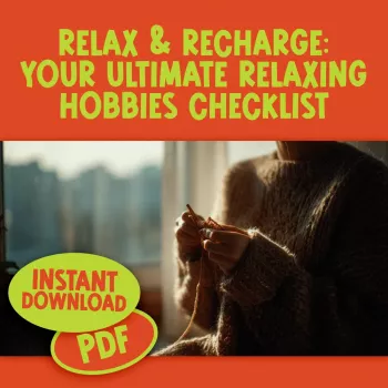 Relax & Recharge: Calming Hobby Checklist for Self-Care