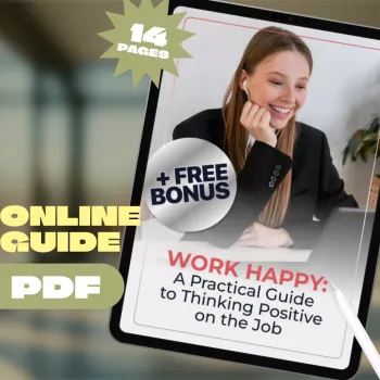 Work Happy: Practical Positive Thinking for Work