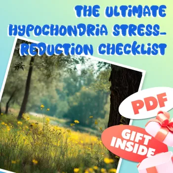 Stop Health Anxiety Spirals: A Hypochondria Checklist